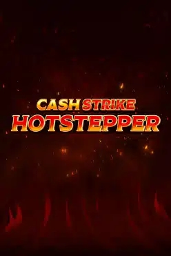Cash Strike Hotstepper