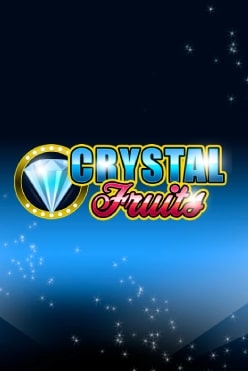 Crystal Fruits