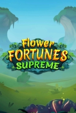 Flower Fortunes Supreme